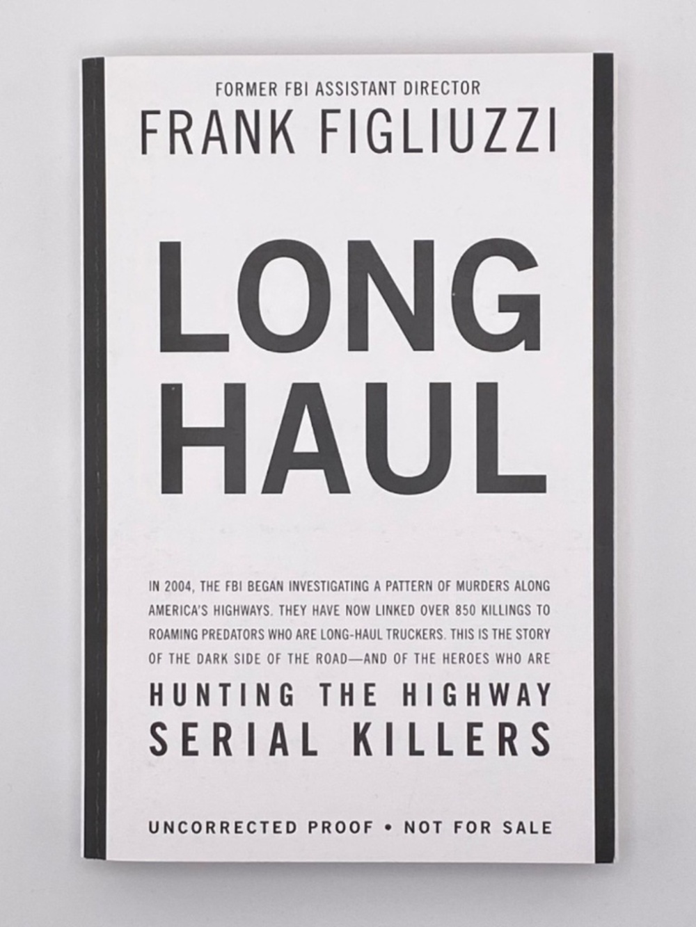 (8) NEW Long Haul: Hunting the Highway Serial Killers by Frank Figliuzzi Book